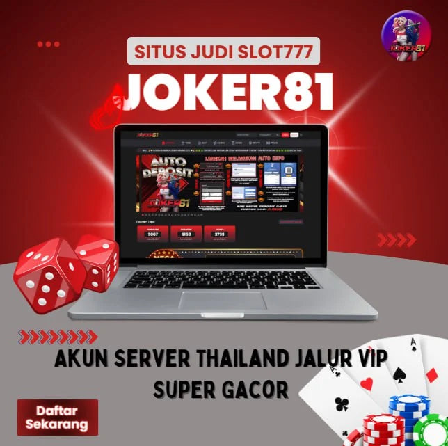 Joker81 : Situs Slot777 Login Slot Server Thailand JP Maxwin